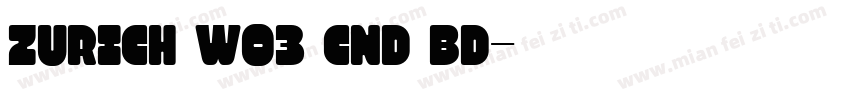 Zurich W03 Cnd Bd字体转换